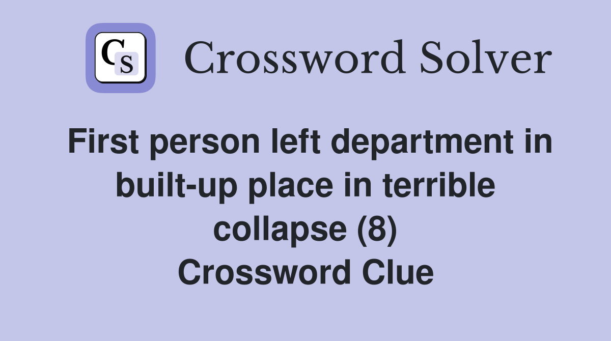 First person left department in builtup place in terrible collapse (8